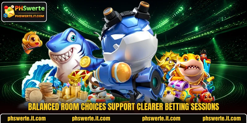 Balanced room choices support clearer betting sessions Balanced room choices support clearer betting sessions