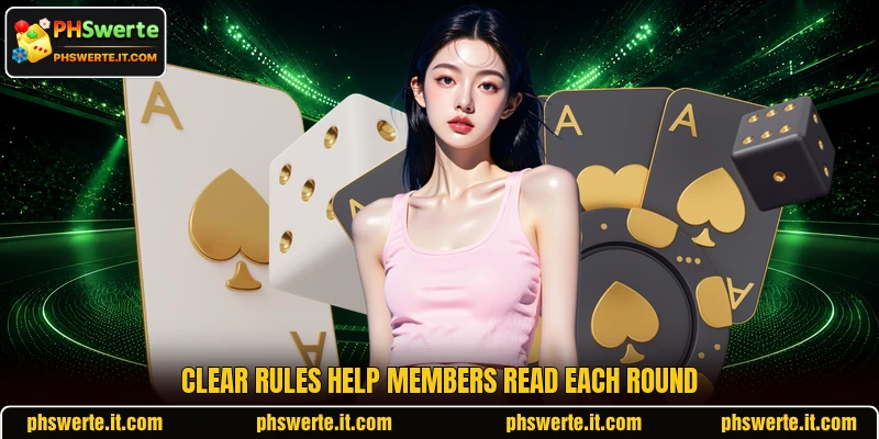 Clear rules help members read each round Clear rules help members read each round