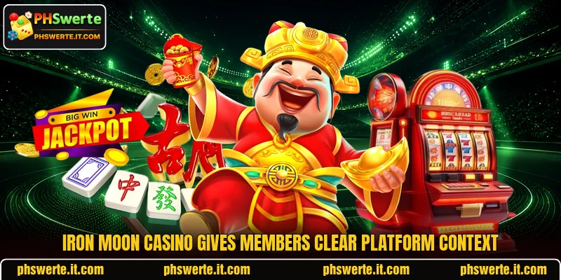 Iron Moon Casino gives members clear platform context