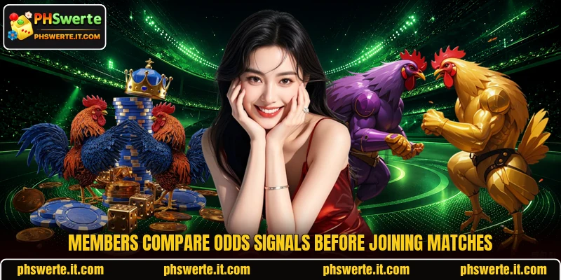 Members compare odds signals before joining matches Members compare odds signals before joining matches