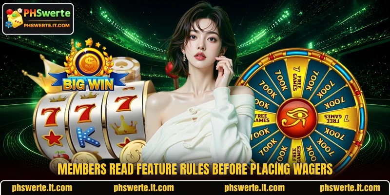 Members read feature rules before placing wagers Members read feature rules before placing wagers