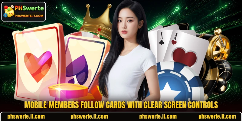 Mobile members follow cards with clear screen controls