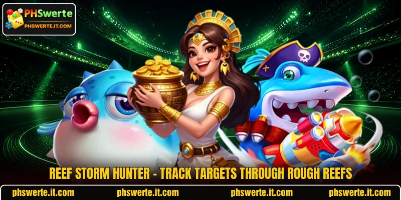 Reef Storm Hunter - Track Targets Through Rough Reefs