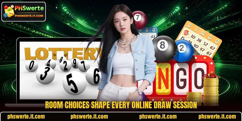 Room choices shape every online draw session