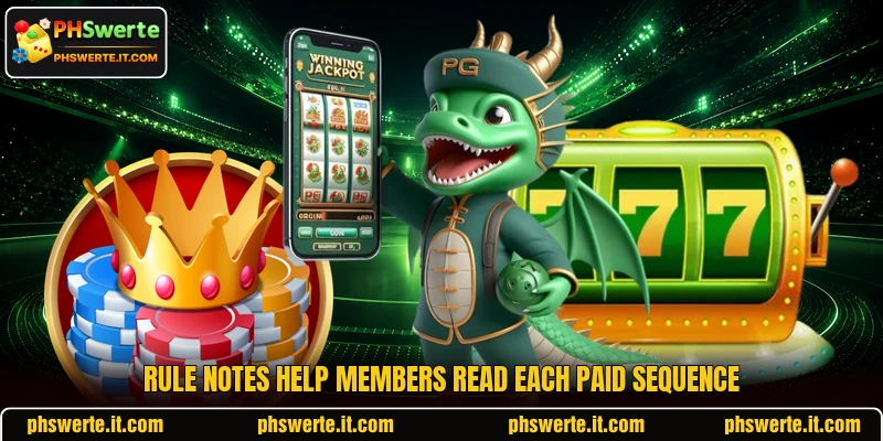 Rule notes help members read each paid sequence Rule notes help members read each paid sequence